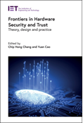 Frontiers in Hardware Security and Trust