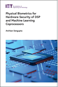 Physical Biometrics for Hardware Security of DSP and Machine Learning Coprocessors