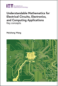 Understandable Mathematics for Electrical Circuits, Electronics, and Computing Applications
