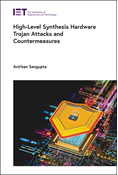 High-Level Synthesis Hardware Trojan Attacks and Countermeasures