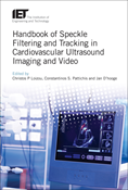 Handbook of Speckle Filtering and Tracking in Cardiovascular Ultrasound Imaging and Video