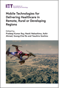 Mobile Technologies for Delivering Healthcare in Remote, Rural or Developing Regions