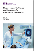 Electromagnetic Waves and Antennas for Biomedical Applications