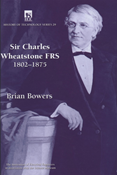 Sir Charles Wheatstone FRS, 1802-1875, 2nd Edition