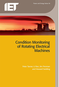 Condition Monitoring of Rotating Electrical Machines, 2nd Edition