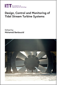 Design, Control and Monitoring of Tidal Stream Turbine Systems