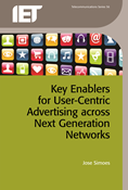 Key Enablers for User-Centric Advertising Across Next Generation Networks