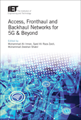 Access, Fronthaul and Backhaul Networks for 5G & Beyond