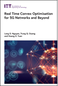 Real Time Convex Optimisation for 5G Networks and Beyond