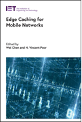 Edge Caching for Mobile Networks
