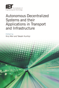 Autonomous Decentralized Systems and their Applications in Transport and Infrastructure