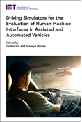 Driving Simulators for the Evaluation of Human-Machine Interfaces in Assisted and Automated Vehicles