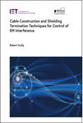 Cable Construction and Shielding Termination Techniques for Control of EM Interference