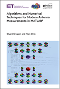 Algorithms and Numerical Techniques for Modern Antenna Measurements in MATLAB®