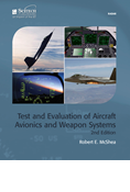 Test and Evaluation of Aircraft Avionics and Weapon Systems, 2nd Edition
